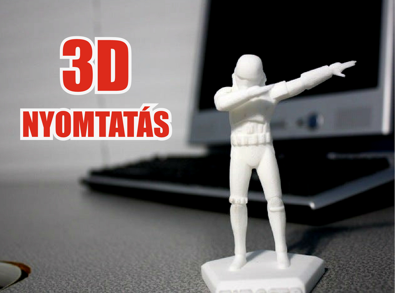 3D nyomtatás - bármit elkészítünk neked!